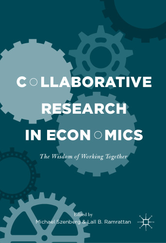 Collaborative Research in Economics: The Wisdom of Working Together