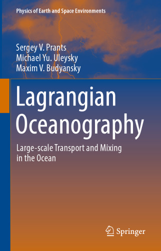 Lagrangian Oceanography: Large-scale Transport and Mixing in the Ocean