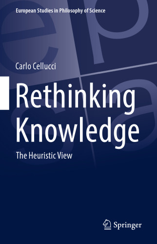 Rethinking Knowledge: The Heuristic View