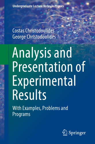 Analysis and Presentation of Experimental Results: With Examples, Problems and Programs