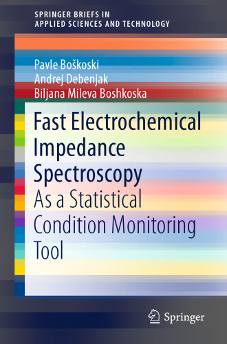Fast Electrochemical Impedance Spectroscopy : As a Statistical Condition Monitoring Tool