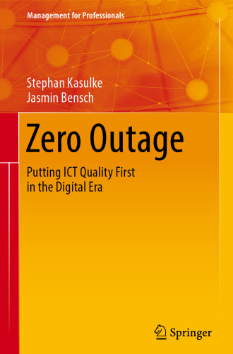 Zero Outage: Putting ICT Quality First in the Digital Era