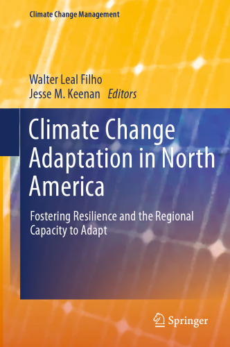 Climate Change Adaptation in North America: Fostering Resilience and the Regional Capacity to Adapt