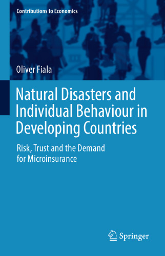 Natural Disasters and Individual Behaviour in Developing Countries: Risk, Trust and the Demand for Microinsurance