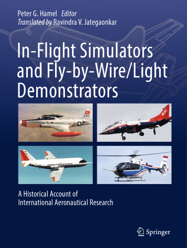 In-Flight Simulators and Fly-by-Wire/Light Demonstrators: A Historical Account of International Aeronautical Research
