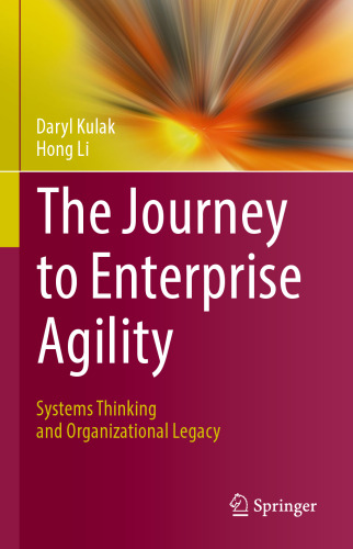 The Journey to Enterprise Agility: Systems Thinking and Organizational Legacy