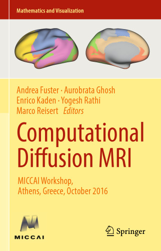 Computational Diffusion MRI: MICCAI Workshop, Athens, Greece, October 2016