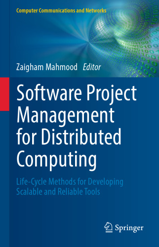 Software Project Management for Distributed Computing: Life-Cycle Methods for Developing Scalable and Reliable Tools