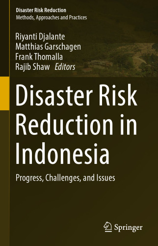 Disaster Risk Reduction in Indonesia: Progress, Challenges, and Issues