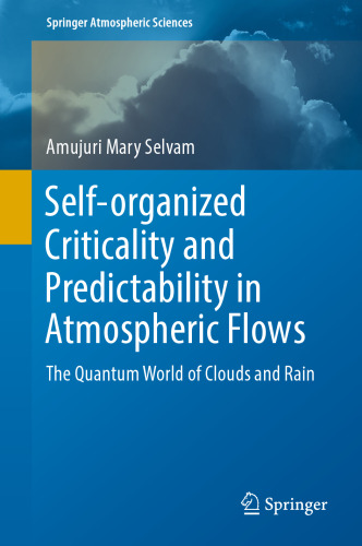 Self-organized Criticality and Predictability in Atmospheric Flows: The Quantum World of Clouds and Rain