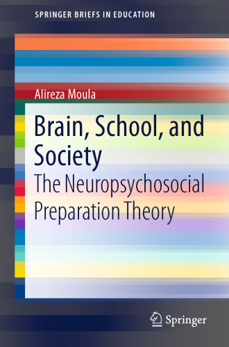 Brain, School, and Society: The Neuropsychosocial Preparation Theory