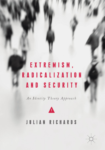 Extremism, Radicalization and Security: An Identity Theory Approach 