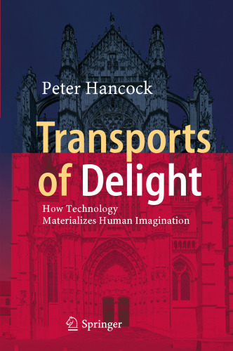 Transports of Delight: How Technology Materializes Human Imagination