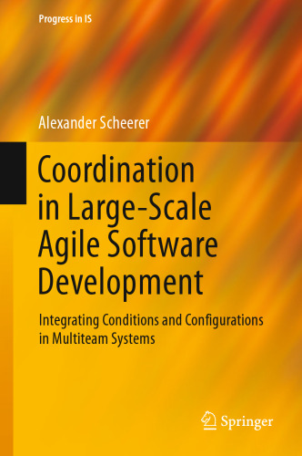 Coordination in Large-Scale Agile Software Development: Integrating Conditions and Configurations in Multiteam Systems