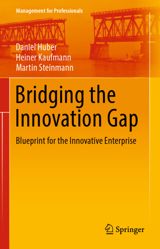 Bridging the Innovation Gap: Blueprint for the Innovative Enterprise