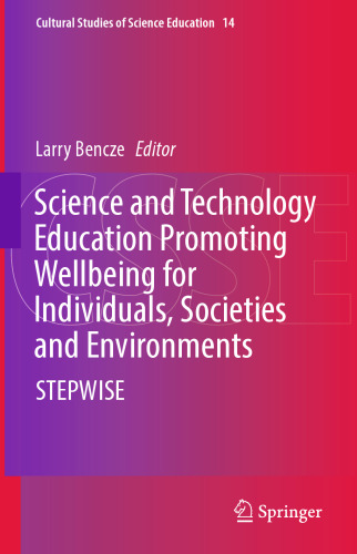 Science and Technology Education Promoting Wellbeing for Individuals, Societies and Environments: STEPWISE