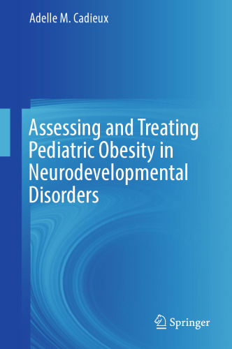 Assessing and Treating Pediatric Obesity in Neurodevelopmental Disorders