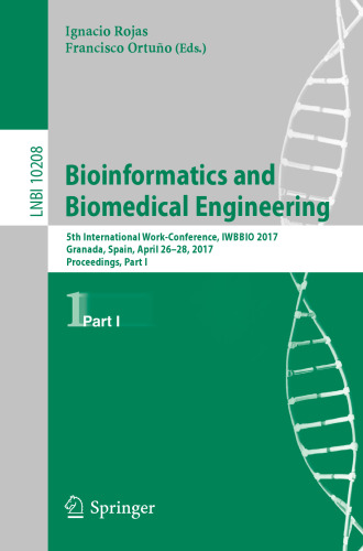 Bioinformatics and Biomedical Engineering: 5th International Work-Conference, IWBBIO 2017, Granada, Spain, April 26–28, 2017, Proceedings, Part I