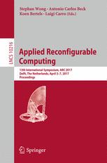 Applied Reconfigurable Computing: 13th International Symposium, ARC 2017, Delft, The Netherlands, April 3-7, 2017, Proceedings