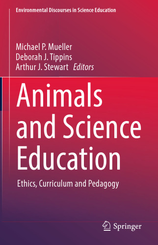 Animals and Science Education: Ethics, Curriculum and Pedagogy