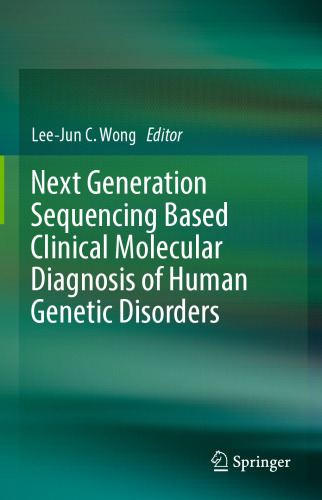 Next Generation Sequencing Based Clinical Molecular Diagnosis of Human Genetic Disorders
