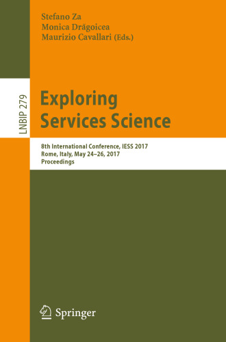 Exploring Services Science: 8th International Conference, IESS 2017, Rome, Italy, May 24-26, 2017, Proceedings