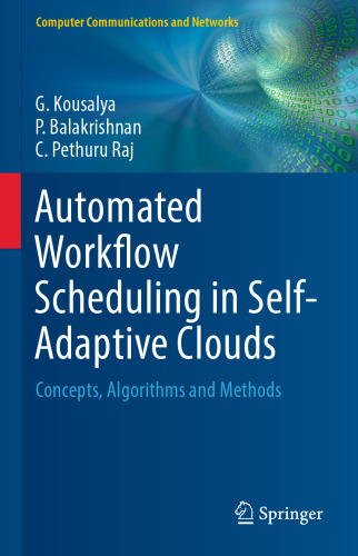 Automated Workflow Scheduling in Self-Adaptive Clouds: Concepts, Algorithms and Methods