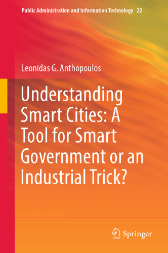 Understanding Smart Cities: A Tool for Smart Government or an Industrial Trick?