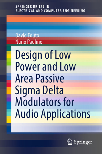 Design of Low Power and Low Area Passive Sigma Delta Modulators for Audio Applications 