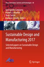 Sustainable Design and Manufacturing 2017: Selected papers on Sustainable Design and Manufacturing