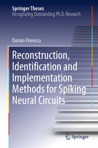 Reconstruction, Identification and Implementation Methods for Spiking Neural Circuits