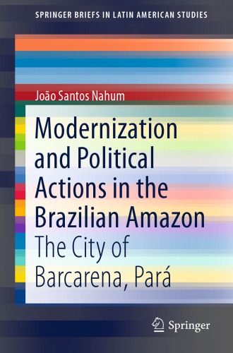 Modernization and Political Actions in the Brazilian Amazon: The City of Barcarena, Pará