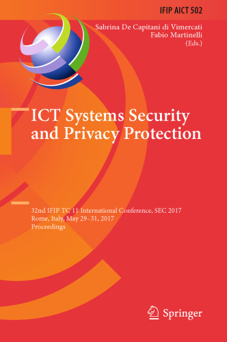 ICT Systems Security and Privacy Protection: 32nd IFIP TC 11 International Conference, SEC 2017, Rome, Italy, May 29-31, 2017, Proceedings
