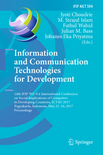 Information and Communication Technologies for Development: 14th IFIP WG 9.4 International Conference on Social Implications of Computers in Developing Countries, ICT4D 2017, Yogyakarta, Indonesia, May 22-24, 2017, Proceedings