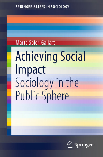 Achieving Social Impact : Sociology in the Public Sphere