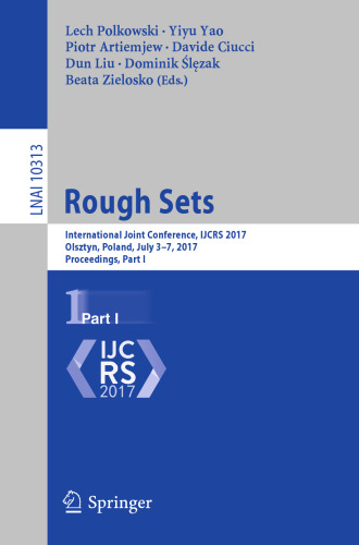 Rough Sets: International Joint Conference, IJCRS 2017, Olsztyn, Poland, July 3–7, 2017, Proceedings, Part I