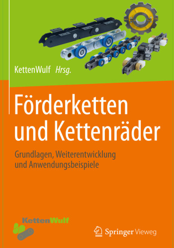 Förderketten und Kettenräder: Grundlagen, Weiterentwicklung und Anwendungsbeispiele