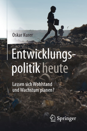 Entwicklungspolitik heute: Lassen sich Wohlstand und Wachstum planen?