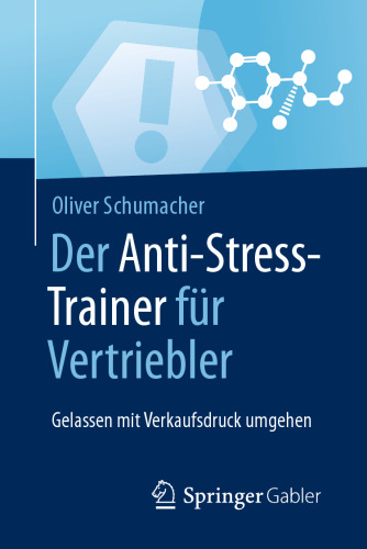Der Anti-Stress-Trainer für Vertriebler: Gelassen mit Verkaufsdruck umgehen 