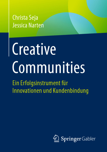 Creative Communities: Ein Erfolgsinstrument für Innovationen und Kundenbindung