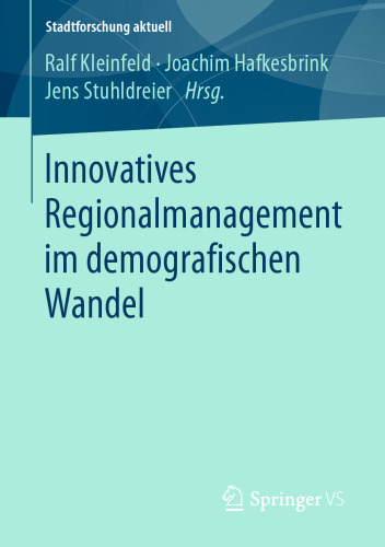 Innovatives Regionalmanagement im demografischen Wandel