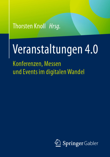 Veranstaltungen 4.0: Konferenzen, Messen und Events im digitalen Wandel