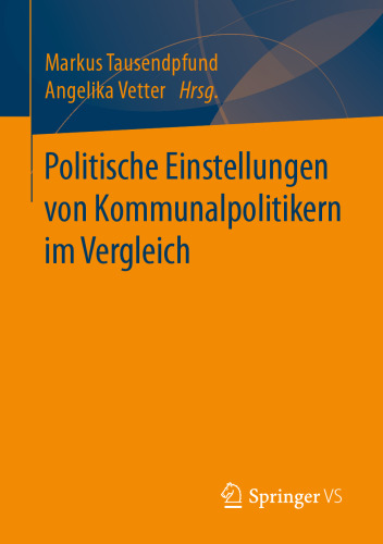 Politische Einstellungen von Kommunalpolitikern im Vergleich