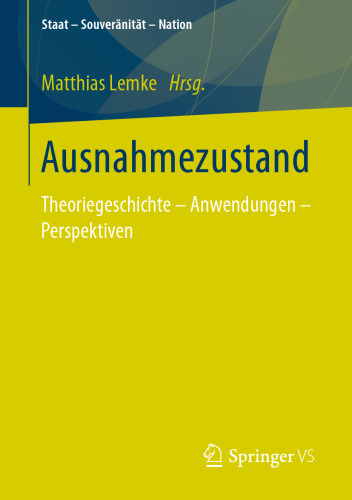 Ausnahmezustand: Theoriegeschichte – Anwendungen – Perspektiven