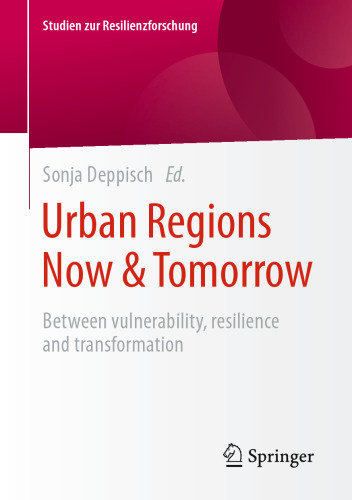 Urban Regions Now & Tomorrow: Between vulnerability, resilience and transformation
