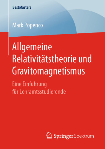 Allgemeine Relativitätstheorie und Gravitomagnetismus: Eine Einführung für Lehramtsstudierende