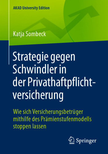 Strategie gegen Schwindler in der Privathaftpflichtversicherung: Wie sich Versicherungsbetrüger mithilfe des Prämienstufenmodells stoppen lassen