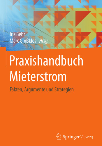 Praxishandbuch Mieterstrom : Fakten, Argumente und Strategien