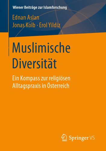 Muslimische Diversität: Ein Kompass zur religiösen Alltagspraxis in Österreich
