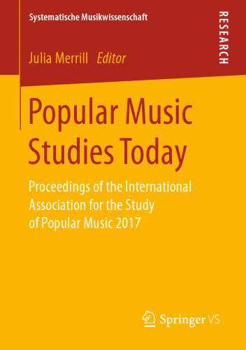 Popular Music Studies Today: Proceedings of the International Association for the Study of Popular Music 2017